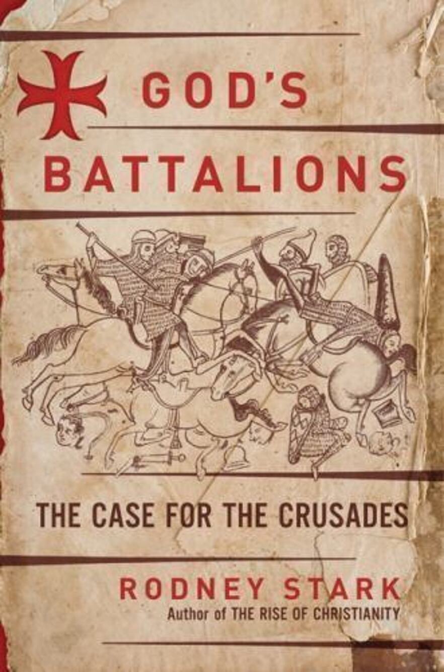 God's Battalions: The Case for the Crusades by Professor Stark, Rodney: Used